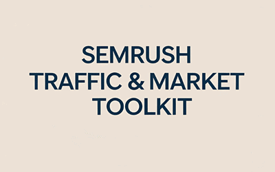 Semrush Traffic & Market Toolkit