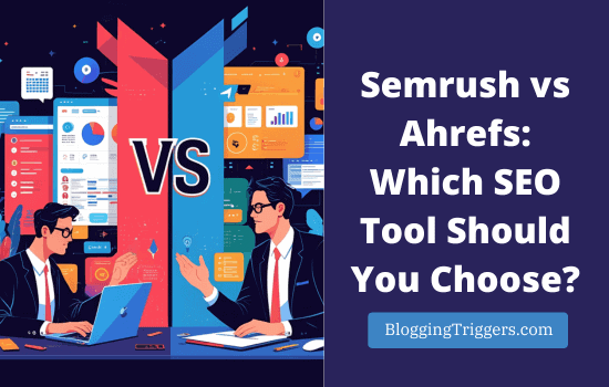 Semrush vs Ahrefs